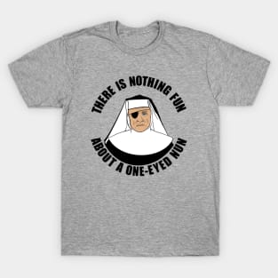 One eyed nun T-Shirt